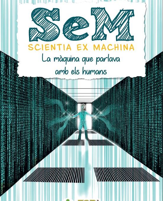 Scientia Ex Machina (Còmic 5): La màquina que parlava amb els humans (Intel·ligència artificial)