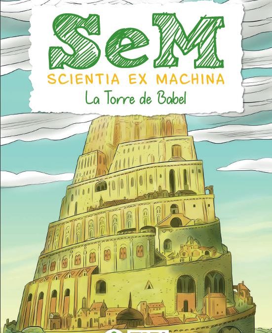 Scientia Ex Machina (Còmic 4): La torre de Babel (Lingüística i diversitat cultural)